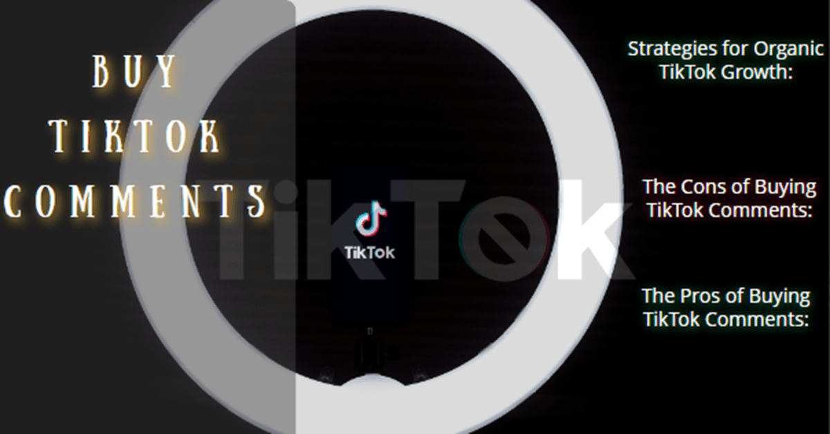 Buy TikTok Comments