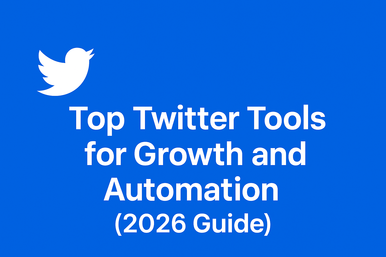 Top Twitter Tools for Growth and Automation (2026
